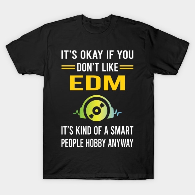 Smart People Hobby EDM T-Shirt by Good Day